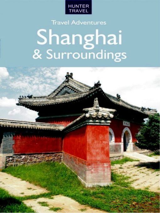 Title details for Shanghai & Surroundings Travel Adventures by Simon Foster - Wait list
